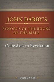 Synopsis of the Books of the Bible: Colossians to Revelation