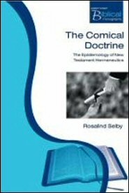 The Comical Doctrine: The Epistemology of New Testament Hermeneutics