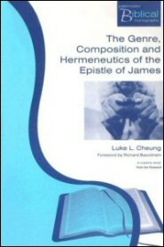 The Genre, Composition and Hermeneutics of the Epistle of James