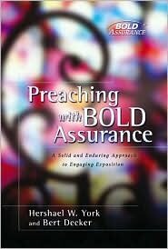 Preaching with Bold Assurance: A Solid and Enduring Approach to Engaging Exposition