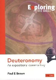 Exploring Deuteronomy: An Expositional Commentary (Exploring the Bible Commentar | EB)