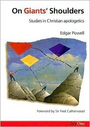 On Giant's Shoulders: Studies in Christian Apologetics
