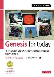 Genesis for Today: The Relevance of the Creation/Evolution Debate to Today's Society