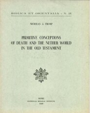 Primitive Conceptions of Death and the Nether World in the Old Testament
