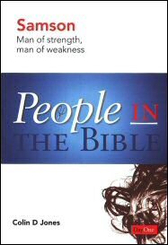 Samson: Man of Strength, Man of Weakness