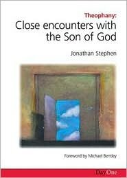 Theophany: Close Encounters with the Son of God