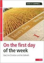 On the First Day of the Week: God, the Christian, and the Sabbath