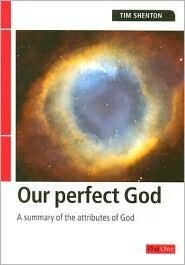 Our Perfect God: A Summary of the Attributes of God