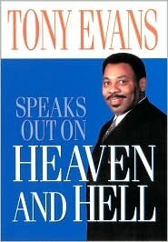 Tony Evans Speaks Out on Heaven and Hell