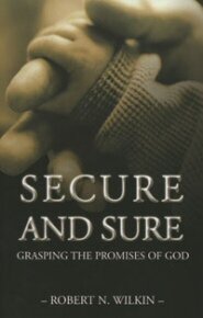 Secure and Sure: Grasping the Promises of God