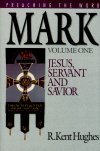 Preaching the Word: Mark—Jesus, Servant and Savior (2 vols.)