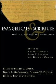 Evangelicals and Scripture: Tradition, Authority, and Hermeneutics