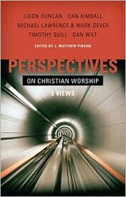 Perspectives on Christian Worship: Five Views (Perspectives)