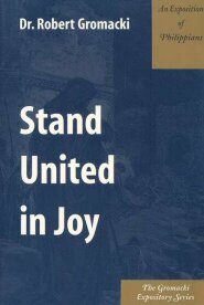 Stand United in Joy: An Exposition of Philippians