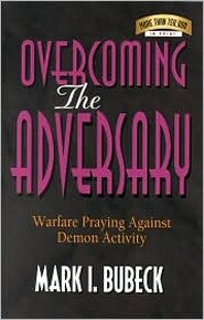 Overcoming the Adversary: Warfare Praying Against Demon Activity