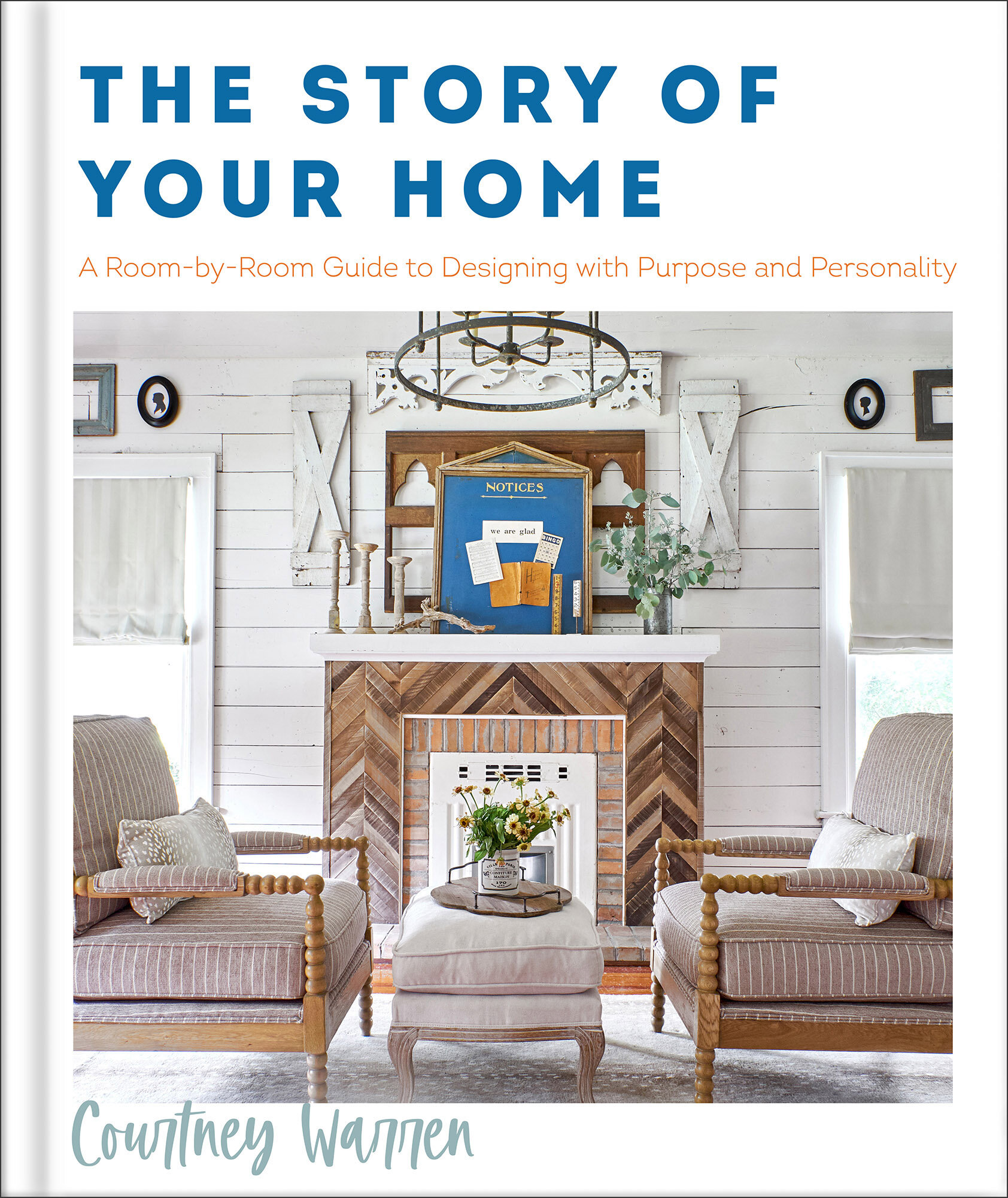 The Story of Your Home: A Room-by-Room Guide to Designing with Purpose ...