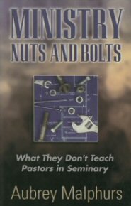 Ministry Nuts and Bolts: What They Don't Teach Pastors in Seminary