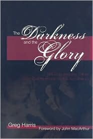 The Darkness and the Glory: His Cup and the Glory from Gethsemane to the Ascension