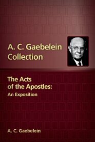 The Acts of the Apostles: An Exposition