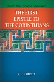 The First Epistle to the Corinthians (Black’s New Testament Commentary | BNTC)