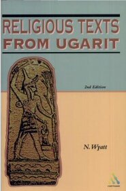 Religious Texts from Ugarit, 2nd ed.