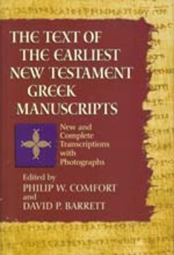 The Text of the Earliest New Testament Greek Manuscripts