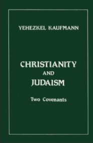 Christianity and Judaism: Two Covenants