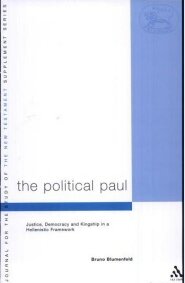 The Political Paul: Justice, Democracy and Kingship in a Hellenistic Framework