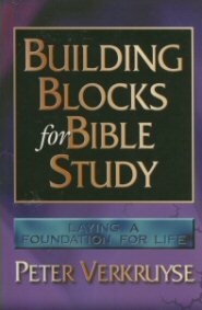 Building Blocks for Bible Study: Laying a Foundation for Life