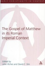 The Gospel of Matthew in its Roman Imperial Context