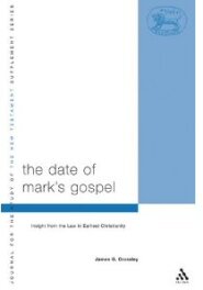 The Date of Mark's Gospel: Insights from the Law in Earliest Christianity