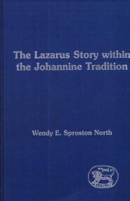 The Lazarus Story within the Johannine Tradition