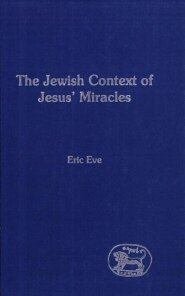 The Jewish Context of Jesus' Miracles