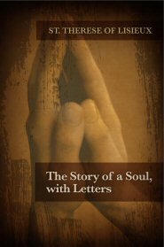 The Story of a Soul, with Letters