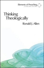 Thinking Theologically: The Preacher as Theologian