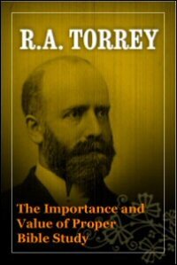 The Importance and Value of Proper Bible Study