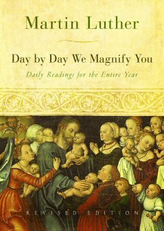 Day by Day We Magnify You: Daily Readings for the Entire Year