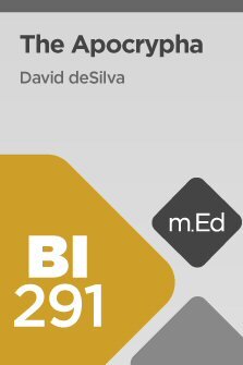 Mobile Ed: BI291 The Apocrypha: Witness between the Testaments (8 hour course)