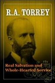 Real Salvation and Whole-Hearted Service