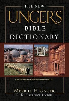 The New Unger's Bible Dictionary
