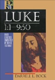 Luke 1:1-9:50 (Baker Exegetical Commentary on the New Testament | BECNT)