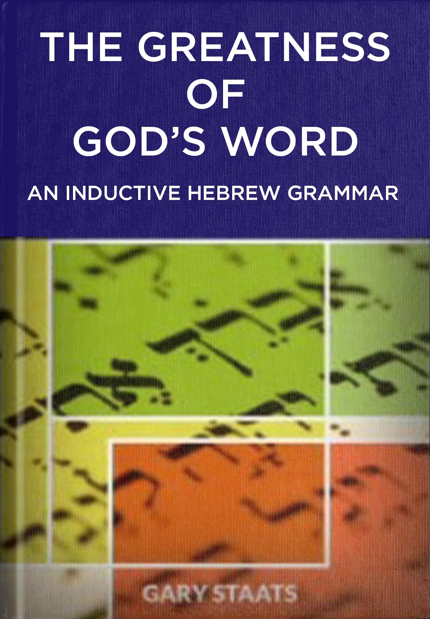 the-greatness-of-god-s-word-an-inductive-hebrew-grammar-psalm-119