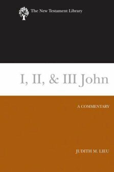 I, II, & III John (The New Testament Library | NTL)