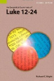 An Exegetical Summary of Luke 12–24, 2nd ed.