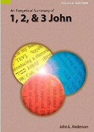 An Exegetical Summary of 1, 2 and 3 John, 2nd ed.