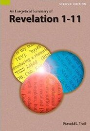 An Exegetical Summary of Revelation 1–11, 2nd ed.