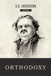 Orthodoxy by G. K. Chesterton