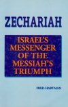 Zechariah: Israel's Messenger of the Messiah's Triumph