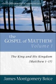The Gospel of Matthew, Vol. 1: The King and His Kingdom