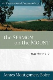 The Sermon on the Mount: An Expositional Commentary